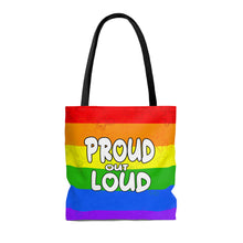 Load image into Gallery viewer, Proud Out Loud -Tote Bag
