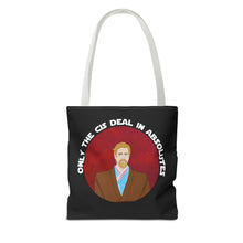 Load image into Gallery viewer, Only The Cis Deal In Absolutes Tote Bag
