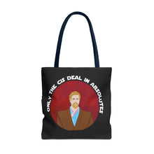 Load image into Gallery viewer, Only The Cis Deal In Absolutes Tote Bag
