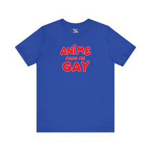 Load image into Gallery viewer, Anime Made Me Gay Short Sleeve Tee
