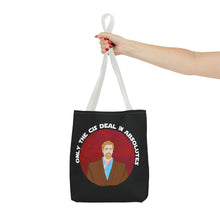 Load image into Gallery viewer, Only The Cis Deal In Absolutes Tote Bag
