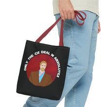 Load image into Gallery viewer, Only The Cis Deal In Absolutes Tote Bag
