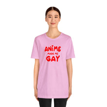 Load image into Gallery viewer, Anime Made Me Gay Short Sleeve Tee
