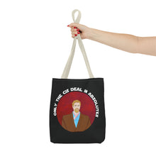 Load image into Gallery viewer, Only The Cis Deal In Absolutes Tote Bag
