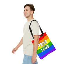 Load image into Gallery viewer, Proud Out Loud -Tote Bag

