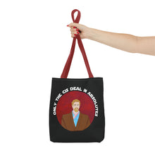 Load image into Gallery viewer, Only The Cis Deal In Absolutes Tote Bag
