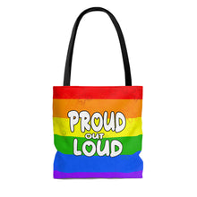 Load image into Gallery viewer, Proud Out Loud -Tote Bag
