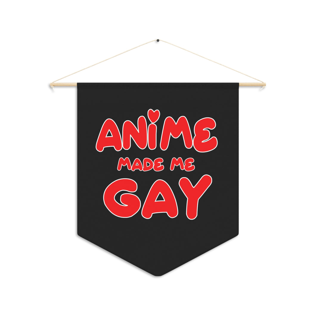 Anime Made Me Gay Pennant