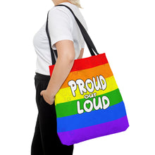 Load image into Gallery viewer, Proud Out Loud -Tote Bag
