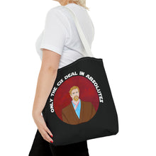 Load image into Gallery viewer, Only The Cis Deal In Absolutes Tote Bag
