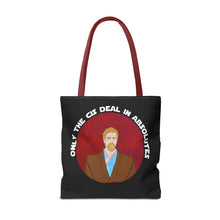 Load image into Gallery viewer, Only The Cis Deal In Absolutes Tote Bag
