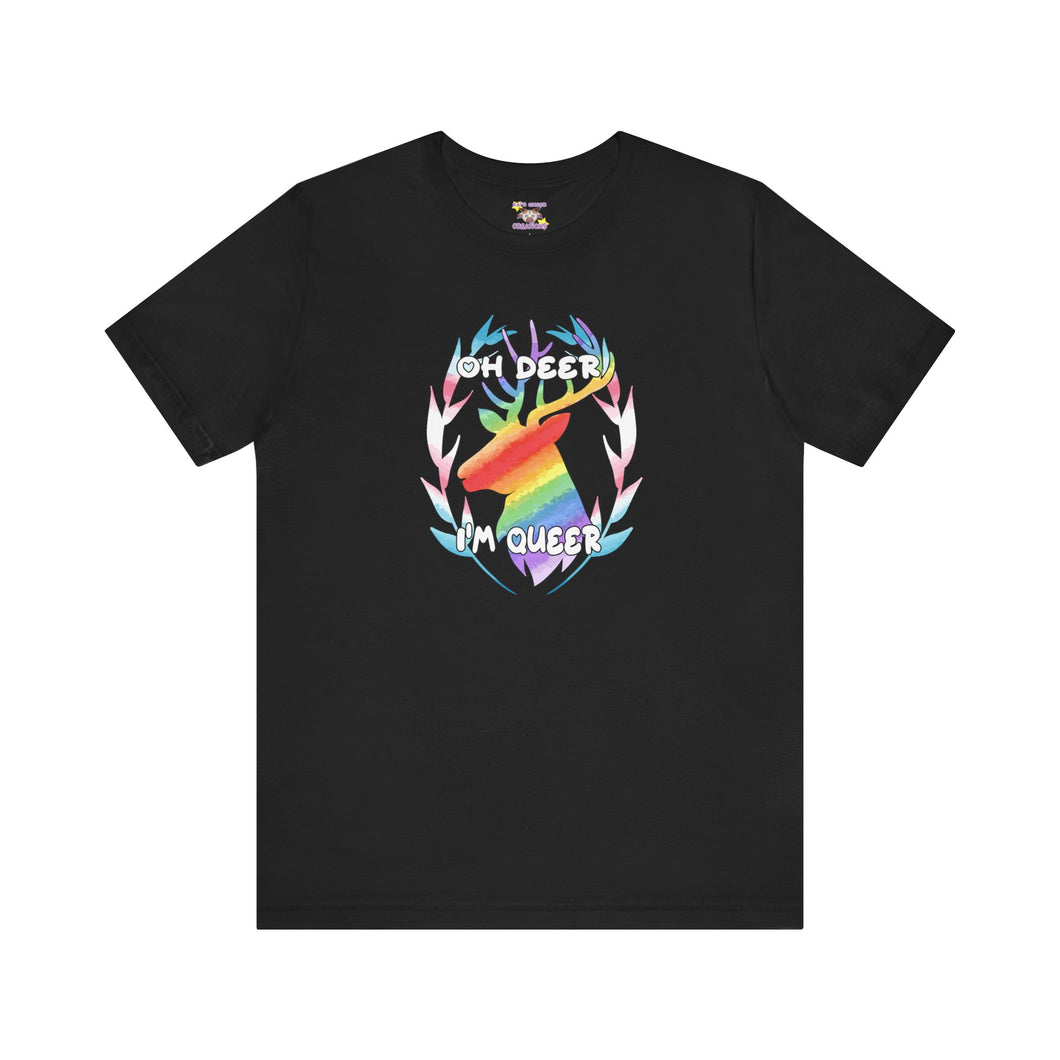 Oh Deer I'm Queer Short Sleeve Tee