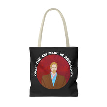 Load image into Gallery viewer, Only The Cis Deal In Absolutes Tote Bag
