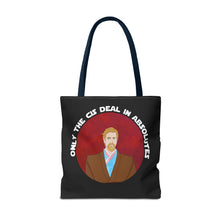 Load image into Gallery viewer, Only The Cis Deal In Absolutes Tote Bag
