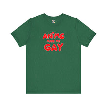 Load image into Gallery viewer, Anime Made Me Gay Short Sleeve Tee
