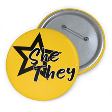 Load image into Gallery viewer, She / They pronoun 3 inch pinback button
