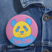 Load image into Gallery viewer, Pan-Duh! 3 inch pinback button
