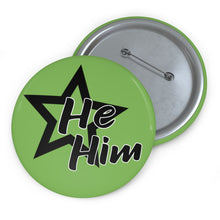 Load image into Gallery viewer, He / Him pronoun 3 inch pinback button
