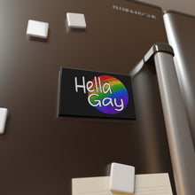 Load image into Gallery viewer, Hella Gay  2&quot; x 3&quot; Magnet
