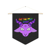 Load image into Gallery viewer, Gay The Pray Away Pennant
