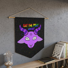 Load image into Gallery viewer, Gay The Pray Away Pennant
