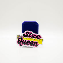 Load image into Gallery viewer, Size Queen Sticker
