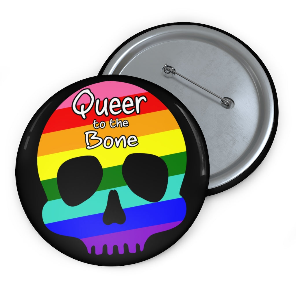 Queer to the bone 3 inch pinback button