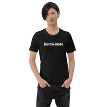 Load image into Gallery viewer, Demi+Dude t-shirt
