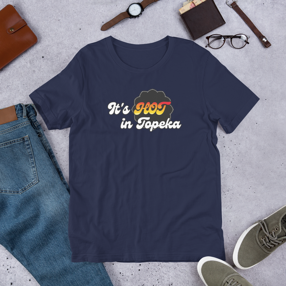 Hot In Topeka Short-sleeve unisex t-shirt