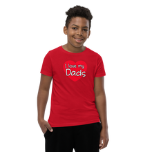Load image into Gallery viewer, I Love My Dads Youth T-Shirt
